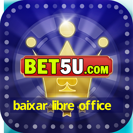 baixar libre office